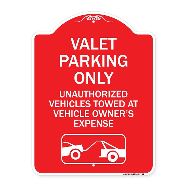 Signmission Valet Parking Unauthorized Vehicles Towed Owner Expense W/ Graphic Alum, 24" L, 18" H, RW-1824-22754 A-DES-RW-1824-22754 - main